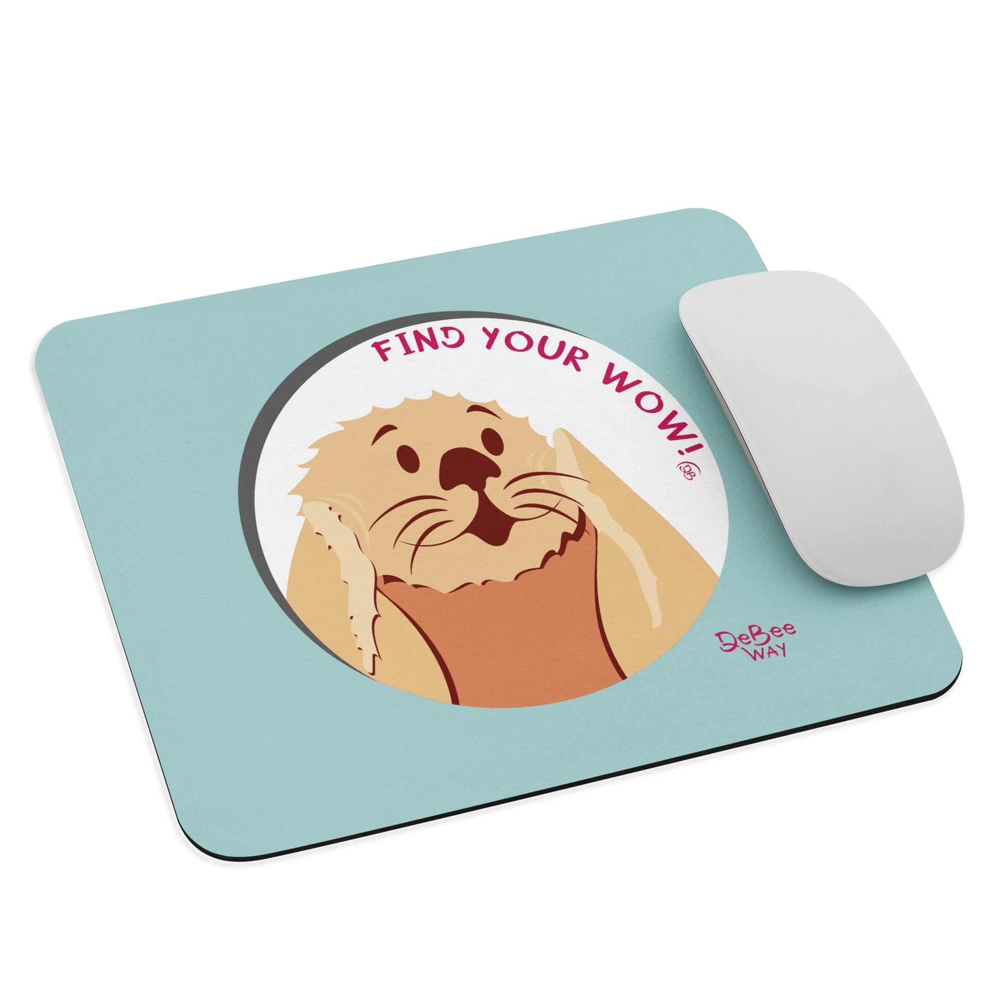 “Find your WOW!” tappetino mouse - DeBee Way